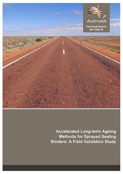 Cover of Accelerated Long-term Ageing Methods for Sprayed Sealing Binders: A Field Validation Study