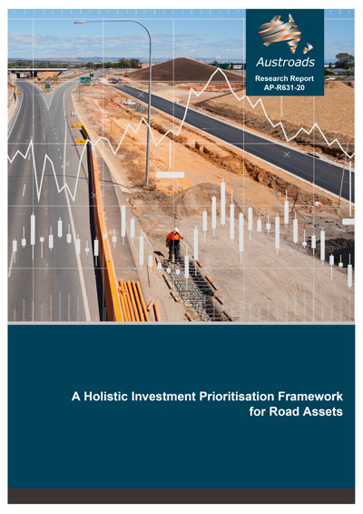 A Holistic Investment Prioritisation Framework for Road Assets