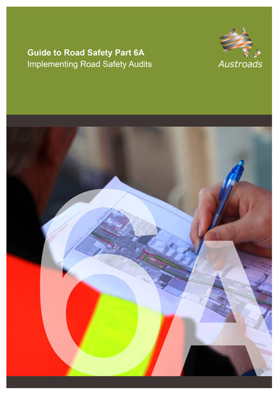 Cover of Guide to Road Safety Part 6A: Implementing Road Safety Audits