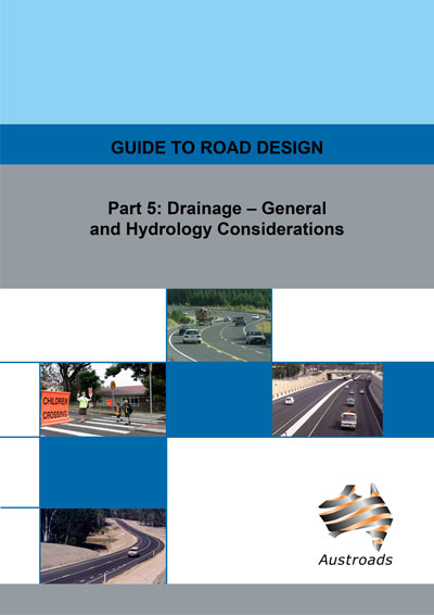 Cover of Guide to Road Design Part 5: Drainage-General and Hydrology Considerations