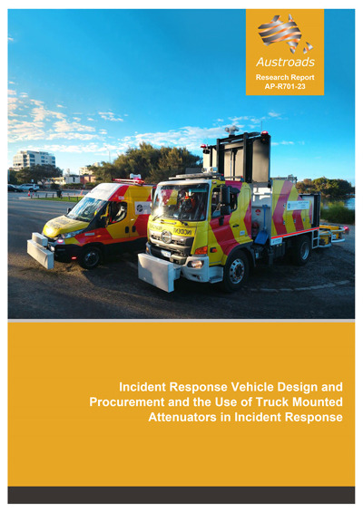 Cover of Incident Response Vehicle Design and Procurement and the Use of Truck Mounted Attenuators in Incident Response