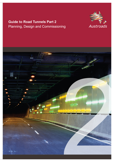 Guide to Road Tunnels Part 2: Planning, Design and Commissioning