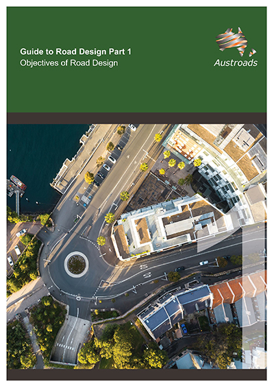 Cover of Guide to Road Design Part 1: Objectives of Road Design