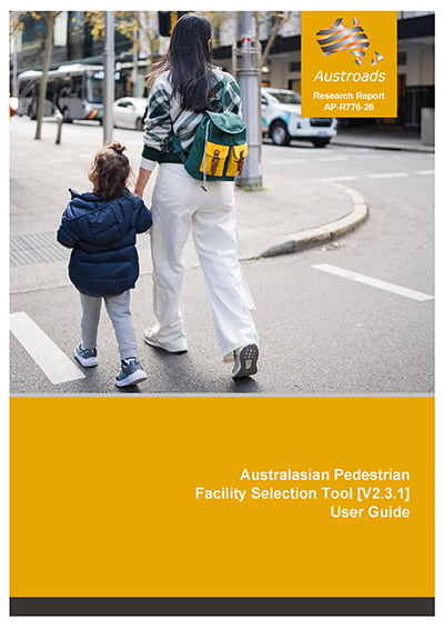 Cover of Australasian Pedestrian Facility Selection Tool [V2.3.1]: User Guide