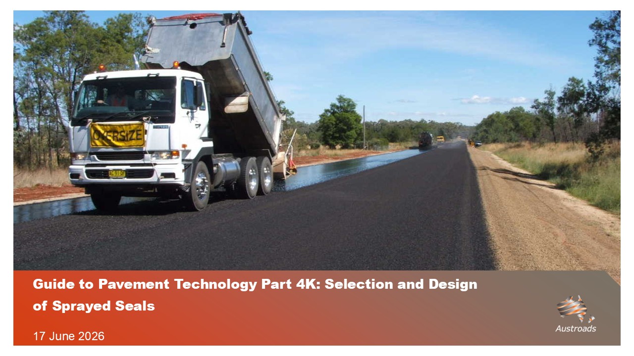 Webinar: Austroads Guide to Pavement Technology Part 4K: Selection and Design of Sprayed Seals