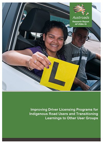 Cover of Improving Driver Licensing Programs for Indigenous Road Users and Transitioning Learnings to Other User Groups