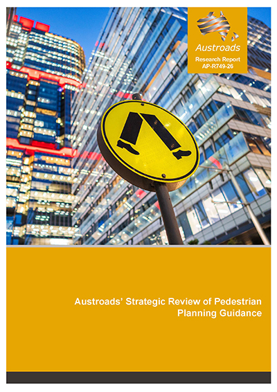 Austroads’ Strategic Review of Pedestrian Planning Guidance