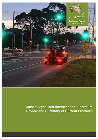 Cover of Raised Signalised Intersections: Literature Review and Summary of Current Practices