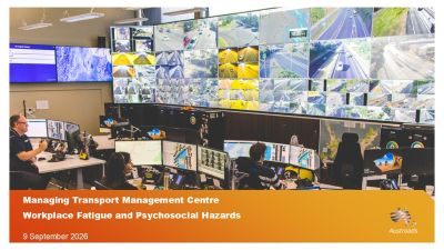 Webinar: Managing Transport Management Centre Workplace Fatigue and Psychosocial Hazards