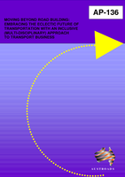 Cover of Moving Beyond Road Building: Embracing the Eclectic Future of Transportation with an Inclusive (Multi-disciplinary) Approach to Transport Business