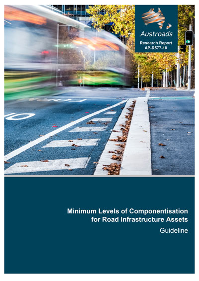 Cover of Minimum Levels of Componentisation for Road Infrastructure Assets: Guideline
