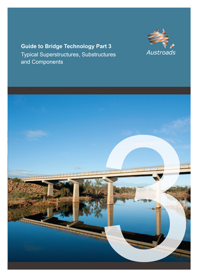 Guide to Bridge Technology Part 3: Typical Superstructures, Substructures and Components