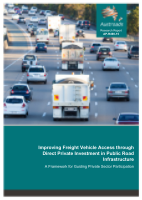 Improving Freight Vehicle Access through Direct Private Investment in Public Road Infrastructure: A Framework for Guiding Private Sector Participation