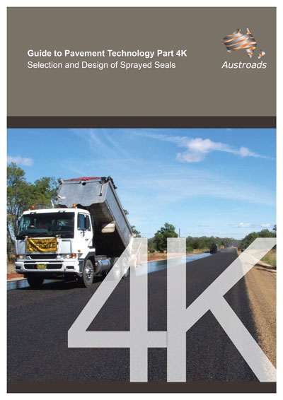Cover of Guide to Pavement Technology Part 4K: Selection and Design of Sprayed Seals