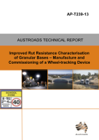 Cover of Improved Rut Resistance Characterisation of Granular Bases - Manufacture and Commissioning of a Wheel-tracking Device