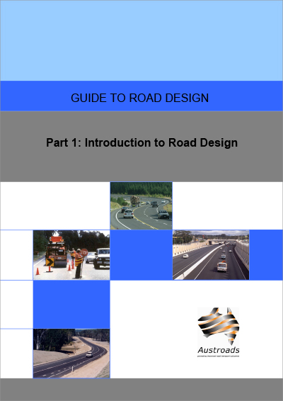 Cover of Guide to Road Design Part 1: Introduction to Road Design