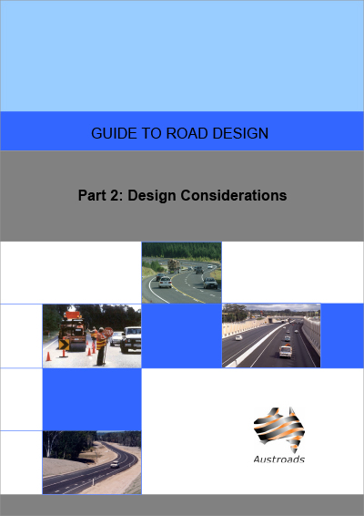 Cover of Guide to Road Design Part 2: Design Considerations
