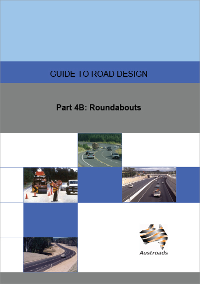 Cover of Guide to Road Design Part 4B: Roundabouts