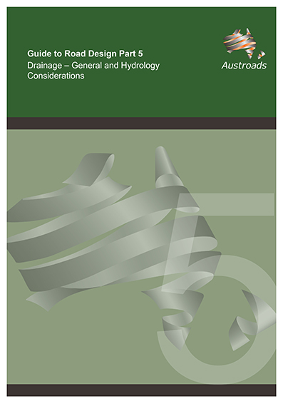 Cover of Guide to Road Design Part 5: Drainage-General and Hydrology Considerations