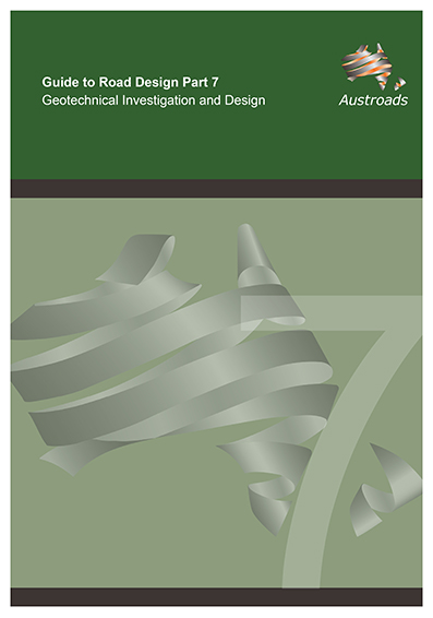 Cover of Guide to Road Design Part 7: Geotechnical Investigation and Design