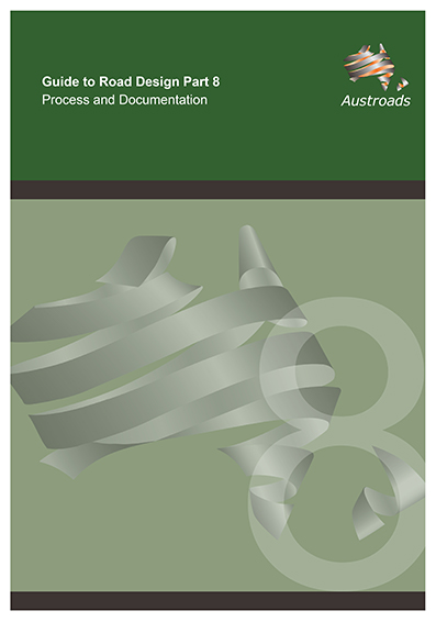 Cover of Guide to Road Design Part 8: Process and Documentation