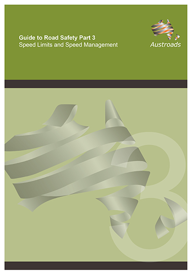 Cover of Guide to Road Safety Part 3: Speed Limits and Speed Management