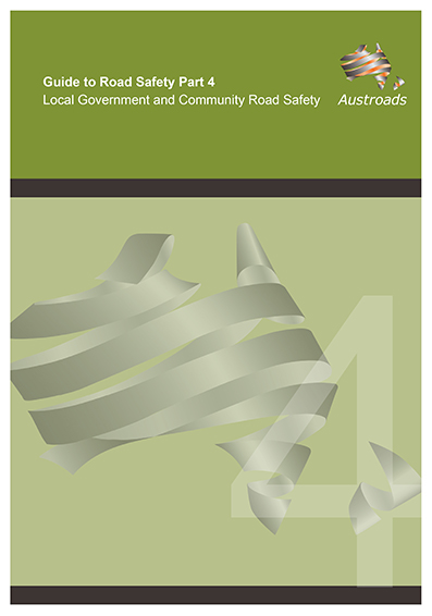 Cover of Guide to Road Safety Part 4: Local Government and Community Road Safety