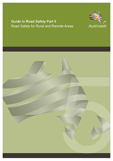 Cover of Guide to Road Safety Part 5: Road Safety for Rural and Remote Areas