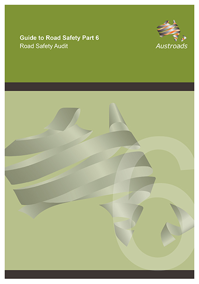 Cover of Guide to Road Safety Part 6: Road Safety Audit