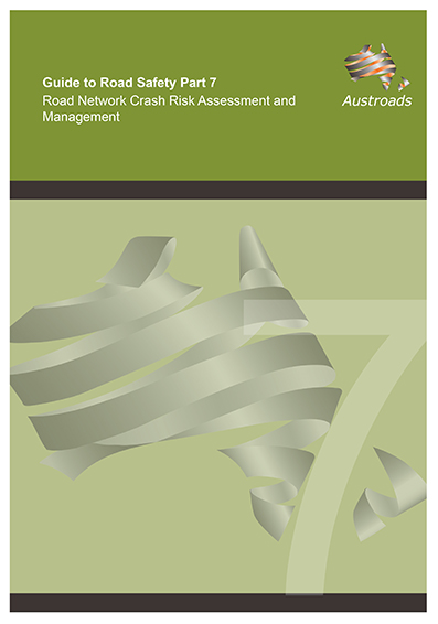 Cover of Guide to Road Safety Part 7: Road Network Crash Risk Assessment and Management