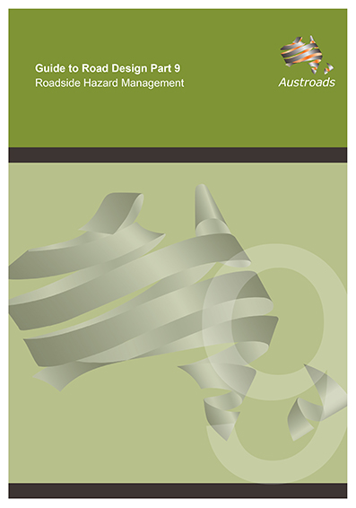 Cover of Guide to Road Safety Part 9: Roadside Hazard Management