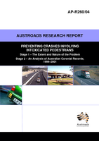 Cover of Preventing Crashes Involving Intoxicated Pedestrians Stage 1 Report:The extent and Nature of the Problem Stage 2: An Analysis of Australian Coronial Records, 1999-2001